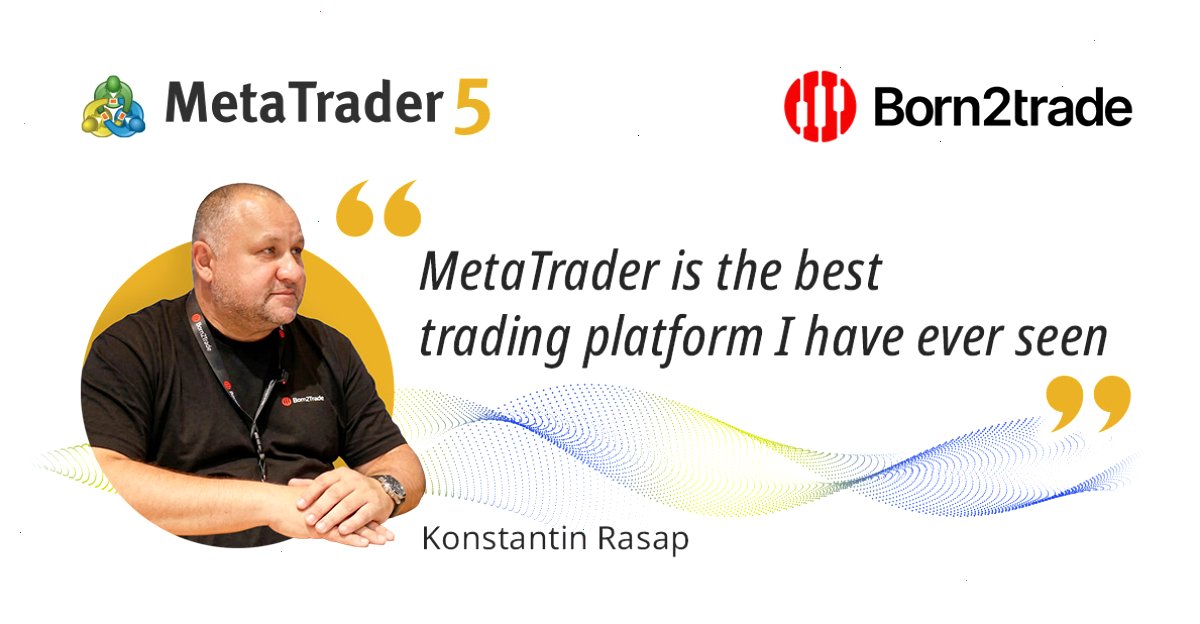 MT5官网_metatrader5下载_指标 EA 与工具资源一站式聚合中心：“MetaTrader 是我在交易领域见过的最棒的东西”：康斯坦丁·拉萨普专访（封面配图）